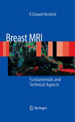 Breast Mri Fundamentals And Technical Aspects 1st Edition R Edward Hendrick Phd