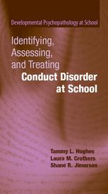 Identifying Assessing And Treating Conduct Disorder At School 1st Edition Tammy L Hughes