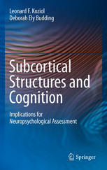 Subcortical Structures And Cognition Implications For Neuropsychological Assessment 1st Edition Leonard F Koziol