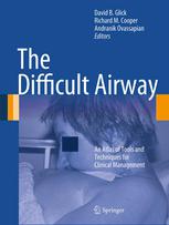 The Difficult Airway An Atlas Of Tools And Techniques For Clinical Management 1st Edition Zdravka Zafirova