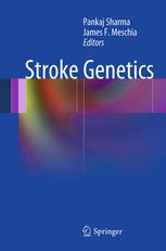 Stroke Genetics 1st Edition Pankaj Sharma Md Phd Frcp James F Meschia Md Auth