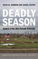 Deadly Season Analyzing The 2011 Tornado Outbreaks Kevin M Simmons