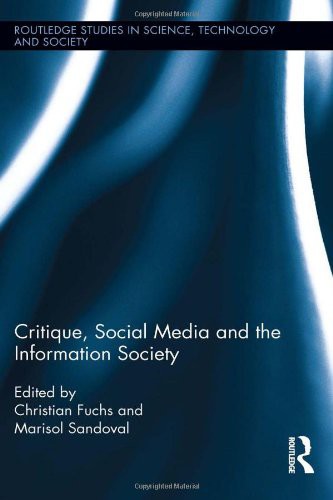 Critique Social Media And Information Society Christian Fuchs And Marisol Sandoval