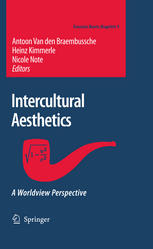 Intercultural Aesthetics A Worldview Perspective 1st Edition Antoon Van Den Braembussche