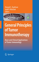 General Principles Of Tumor Immunotherapy Basic And Clinical Applications Of Tumor Immunology 1st Edition Alan N Houghton Auth