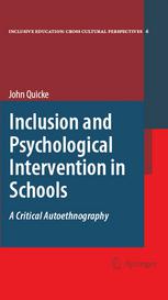 Inclusion And Psychological Intervention In Schools A Critical Autoethnography 1st Edition John Quicke Auth