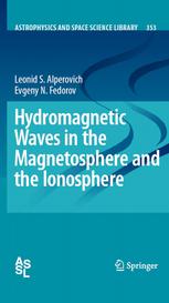 Hydromagnetic Waves In The Magnetosphere And The Ionosphere 1st Edition Professor Leonid S Alperovich