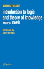 Introduction To Logic And Theory Of Knowledge Lectures 190607 1st Edition Edmund Husserl Auth