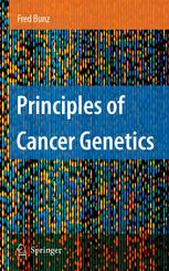 Principles Of Cancer Genetics 1st Edition Fred Bunz Md Phd Auth