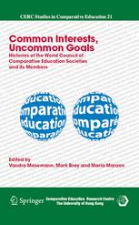 Common Interests Uncommon Goals Histories Of The World Council Of Comparative Education Societies And Its Members 1st Edition Vandra Masemann