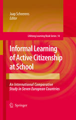 Informal Learning Of Active Citizenship At School An International Comparative Study In Seven European Countries 1st Edition Jaap Scheerens Auth