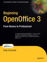 Beginning Openoffice 3 From Novice To Professional 1st Edition Andy Channelle Auth