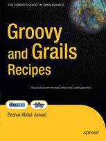 Groovy And Grails Recipes 1st Edition Bashar Abduljawad Auth