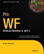 Pro Wf Windows Workflow In Net 4 1st Edition Bruce Bukovics Auth