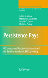 Persistence Pays Us Agricultural Productivity Growth And The Benefits From Public Rd Spending 1st Edition Julian M Alston