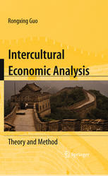 Intercultural Economic Analysis Theory And Method 1st Edition Rongxing Guo Auth