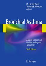Bronchial Asthma A Guide For Practical Understanding And Treatment 6th Edition Howard David Pettigrew Md