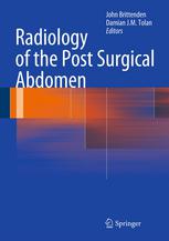 Radiology Of The Post Surgical Abdomen 1st Edition Alan G Chalmers Mbchb