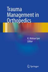 Trauma Management In Orthopedics 1st Edition Shaishav Bhagat Msorth