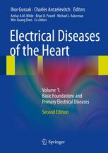 Electrical Diseases Of The Heart Volume 1 Basic Foundations And Primary Electrical Diseases 2nd Edition Ralph Lazzara Md Auth