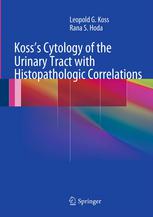 Kosss Cytology Of The Urinary Tract With Histopathologic Correlations 1st Edition Leopold G Koss