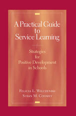 A Practical Guide To Service Learning Strategies For Positive Development In Schools 1st Edition Felicia L Wilczenski