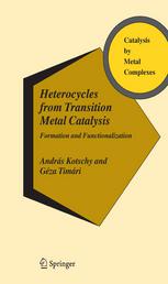 Heterocycles From Transition Metal Catalysis Formation And Functionalization 1st Edition Andrs Kotschy