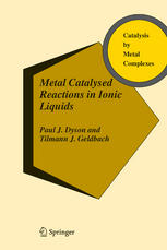 Metal Catalysed Reactions In Ionic Liquids 1st Edition Paul Dyson