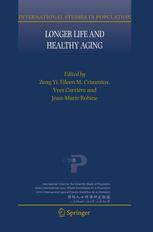 Longer Life And Healthy Aging 1st Edition Zeng Yi Eileen Crimmins