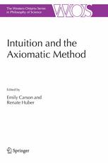 Intuition And The Axiomatic Method 1st Edition Emily Carson Auth
