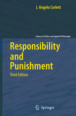 Responsibility And Punishment 3rd Edition J Angelo Corlett Eds