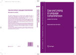 Case And Linking In Language Comprehension Evidence From German 1st Edition Markus Bader