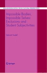 Impossible Bodies Impossible Selves Exclusions And Student Subjectivities 1st Edition Deborah Youdell Auth