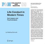 Life Conduct In Modern Times Karl Jaspers And Psychoanalysis 1st Edition Matthias Bormuth Auth