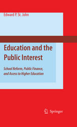 Education And The Public Interest School Reform Public Finance And Access To Higher Education 1st Edition Edward P Stjohn Auth