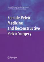 Female Pelvic Medicine And Reconstructive Pelvic Surgery 1st Edition Professor Harold P Drutz