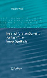 Iterated Function Systems For Realtime Image Synthesis 1st Edition Sawomir Nikiel Auth