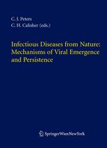 Infectious Diseases From Nature Mechanisms Of Viral Emergence And Persistence 1st Edition Prof Dr C J Peters