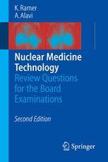 Nuclear Medicine Technology Review Questions For The Board Examinations Karen Ramer Ba