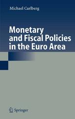 Monetary And Fiscal Policies In The Euro Area 1st Edition Professor Dr Michael Carlberg Auth
