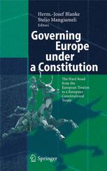 Governing Europe Under A Constitution The Hard Road From The European Treaties To A European Constitutional Treaty 1st Edition Rudolf Streinz Auth