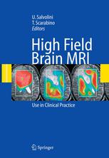 High Field Brain Mri Use In Clinical Practice A Maiorana T Scarabino