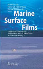 Marine Surface Films Chemical Characteristics Influence On Airsea Interactions And Remote Sensing 1st Edition Heinrich Hhnerfuss Auth