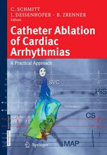 Catheter Ablation Of Cardiac Arrhythmias A Practical Approach 1st Edition Dr Med Bernhard Zrenner Auth