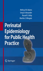 Perinatal Epidemiology For Public Health Practice 1st Edition Melissa M Adams