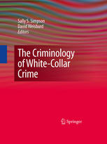 The Criminology Of Whitecollar Crime 1st Edition Sally S Simpson
