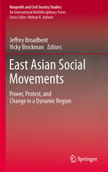 East Asian Social Movements Power Protest And Change In A Dynamic Region 1st Edition Jeffrey Broadbent Auth