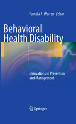 Behavioral Health Disability Innovations In Prevention And Management 1st Edition Pamela A Warren Auth