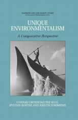 Unique Environmentalism A Comparative Perspective 1st Edition Gunnar Grendstad