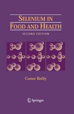 Selenium In Food And Health 2nd Edition Conor Reilly Bsc Lic Phil